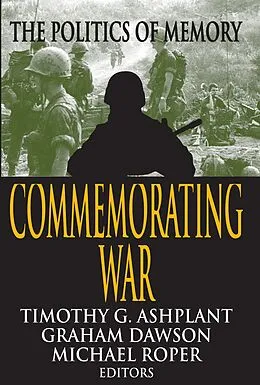 E-Book (epub) Commemorating War von Graham Dawson