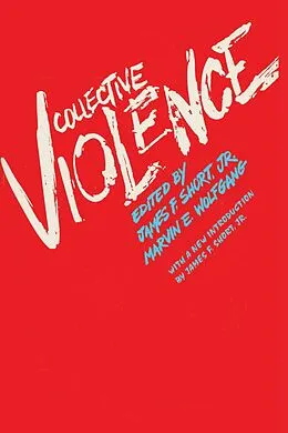 E-Book (pdf) Collective Violence von James F. Jr. Short, Marvin E. Wolfgang