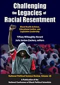 E-Book (epub) Challenging the Legacies of Racial Resentment von Tiffany Willoughby-Herard
