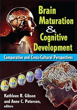 E-Book (epub) Brain Maturation and Cognitive Development von Anne Petersen