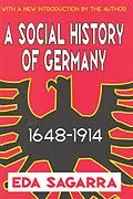 E-Book (epub) A Social History of Germany, 1648-1914 von Eda Sagarra