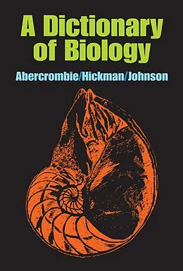 E-Book (epub) A Dictionary of Biology von M. Abercrombie, C. J. Hickman, M. L Johnson