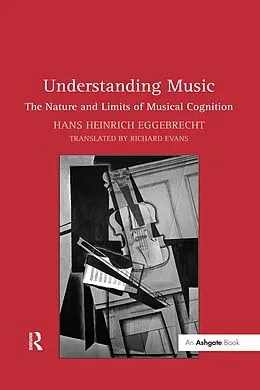 E-Book (pdf) Understanding Music von Hans Heinrich Eggebrecht, Translated By Richard Evans