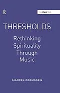 E-Book (pdf) Thresholds: Rethinking Spirituality Through Music von Marcel Cobussen