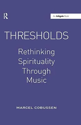 E-Book (pdf) Thresholds: Rethinking Spirituality Through Music von Marcel Cobussen
