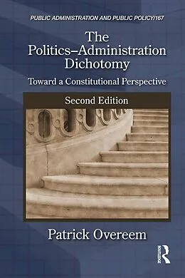 E-Book (epub) The Politics-Administration Dichotomy von Patrick Overeem