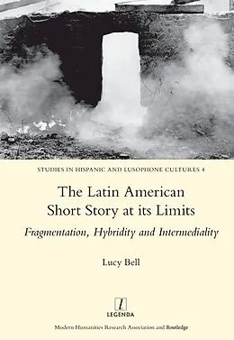 E-Book (epub) The Latin American Short Story at its Limits von Lucy Bell
