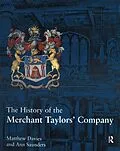 E-Book (epub) The History of the Merchant Taylors' Company von Matthew Davies