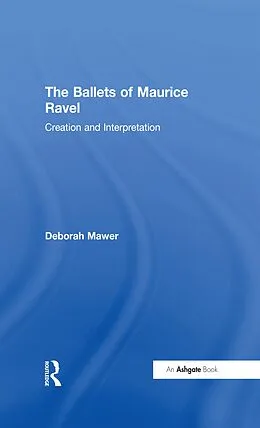 E-Book (pdf) The Ballets of Maurice Ravel von Deborah Mawer