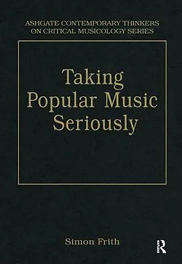 E-Book (pdf) Taking Popular Music Seriously von Simon Frith