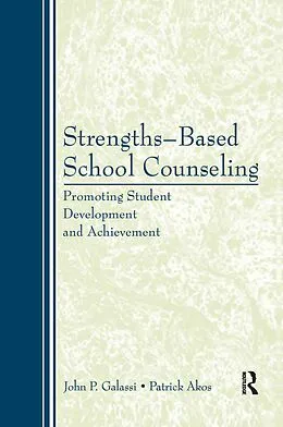 E-Book (pdf) Strengths-Based School Counseling von John P. Galassi, Patrick Akos