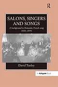 E-Book (epub) Salons, Singers and Songs von David Tunley