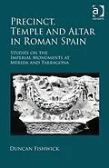 E-Book (pdf) Precinct, Temple and Altar in Roman Spain von Duncan Fishwick