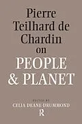 E-Book (epub) Pierre Teilhard De Chardin on People and Planet von Celia Deane-Drummond