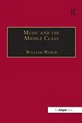 PDF Music and the Middle Class von William Weber
