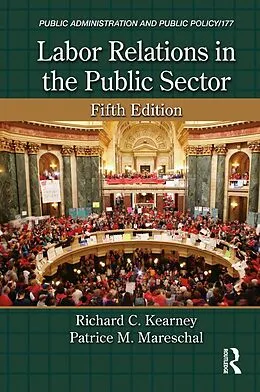 E-Book (epub) Labor Relations in the Public Sector von Patrice M. Mareschal, Richard C. Kearney