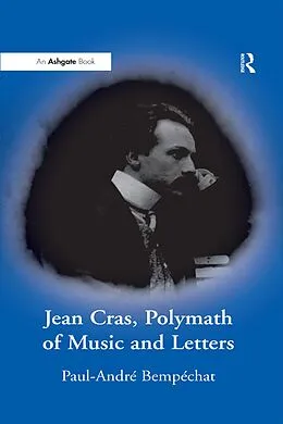 E-Book (epub) Jean Cras, Polymath of Music and Letters von Paul-André Bempéchat