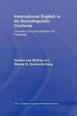 E-Book (pdf) International English in Its Sociolinguistic Contexts von Sandra Lee Mckay, Wendy D. Bokhorst-Heng
