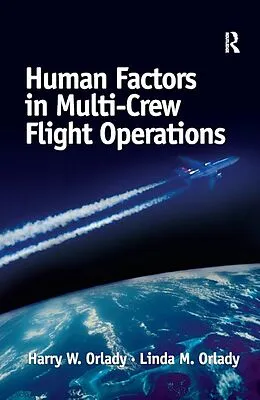 E-Book (pdf) Human Factors in Multi-Crew Flight Operations von Harry W. Orlady, Linda Orlady