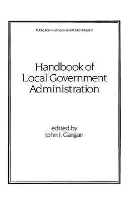 E-Book (epub) Handbook of Local Government Administration von John J. Gargan