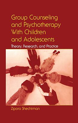 E-Book (epub) Group Counseling and Psychotherapy With Children and Adolescents von Zipora Shechtman