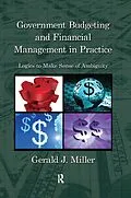 E-Book (epub) Government Budgeting and Financial Management in Practice von Gerald J. Miller