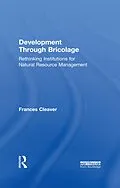 E-Book (pdf) Development Through Bricolage von Frances Cleaver
