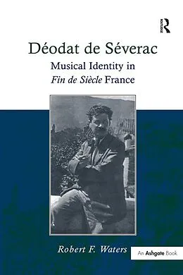 E-Book (epub) Déodat de Séverac von Robert F. Waters