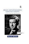 E-Book (epub) Bruce Montgomery/Edmund Crispin: A Life in Music and Books von David Whittle