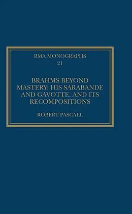 E-Book (epub) Brahms Beyond Mastery von Robert Pascall