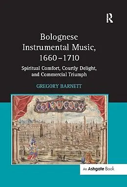 E-Book (pdf) Bolognese Instrumental Music, 1660-1710 von Gregory Barnett