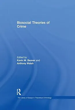 PDF Biosocial Theories of Crime von Kevin M. Beaver