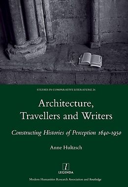 eBook (epub) Architecture, Travellers and Writers de Anne Hultzsch