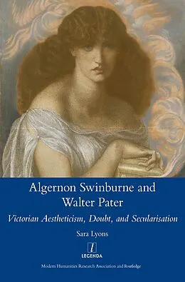 E-Book (pdf) Algernon Swinburne and Walter Pater von Sarah Glendon Lyons