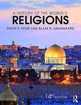 E-Book (pdf) A History of the World's Religions von David S. Noss, Blake R. Grangaard