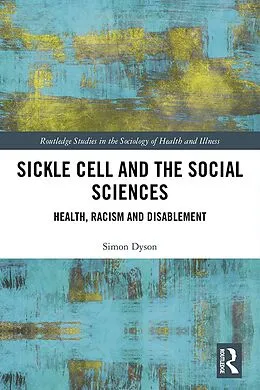 E-Book (pdf) Sickle Cell and the Social Sciences von Simon Dyson