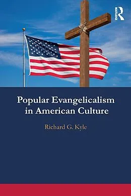 E-Book (epub) Popular Evangelicalism in American Culture von Richard Kyle