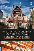 E-Book (epub) Resilient Post Disaster Recovery through Building Back Better von Sandeeka Mannakkara, Suzanne Wilkinson, Regan Potangaroa