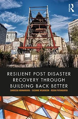 E-Book (epub) Resilient Post Disaster Recovery through Building Back Better von Sandeeka Mannakkara, Suzanne Wilkinson, Regan Potangaroa