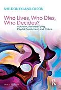 ePUB Who Lives, Who Dies, Who Decides? von Sheldon Ekland-Olson