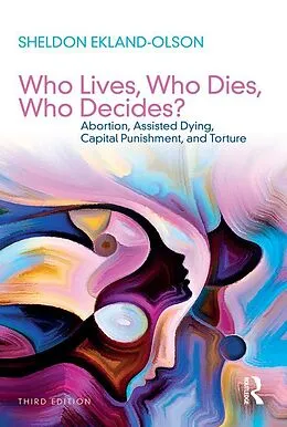 ePUB Who Lives, Who Dies, Who Decides? von Sheldon Ekland-Olson