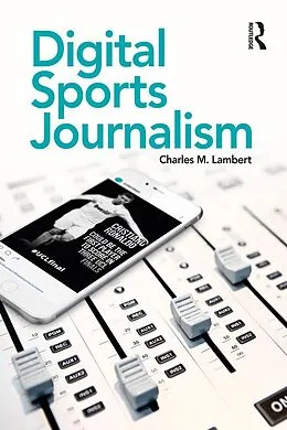 E-Book (epub) Digital Sports Journalism von Charles Lambert
