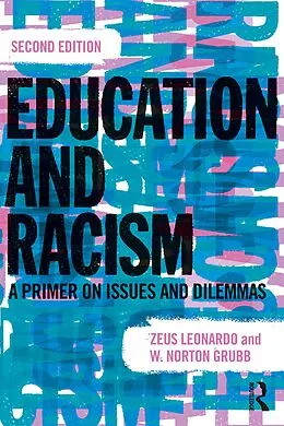E-Book (pdf) Education and Racism von Zeus Leonardo, W. Norton Grubb