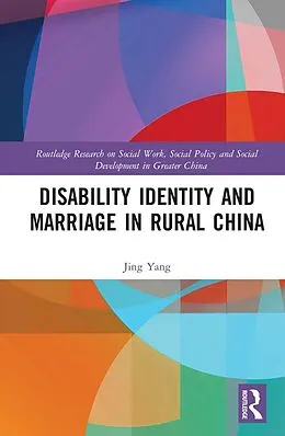 E-Book (pdf) Disability Identity and Marriage in Rural China von Jing Yang