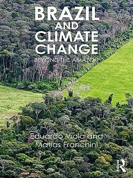 E-Book (epub) Brazil and Climate Change von Viola Eduardo, Matías Franchini