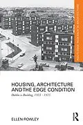 E-Book (epub) Housing, Architecture and the Edge Condition von Ellen Rowley
