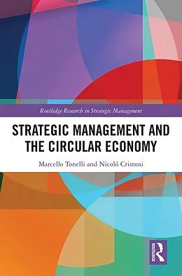 E-Book (pdf) Strategic Management and the Circular Economy von Marcello Tonelli, Nicolò Cristoni
