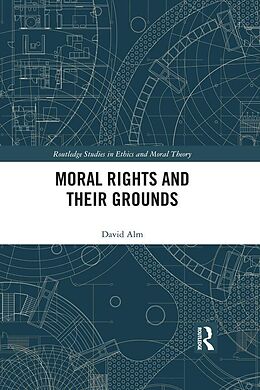 E-Book (epub) Moral Rights and Their Grounds von David Alm