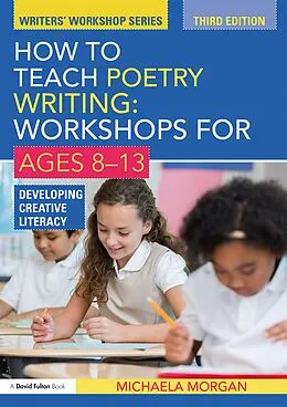 PDF How to Teach Poetry Writing: Workshops for Ages 8-13 von Michaela Morgan