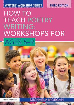 E-Book (epub) How to Teach Poetry Writing: Workshops for Ages 5-9 von Michaela Morgan